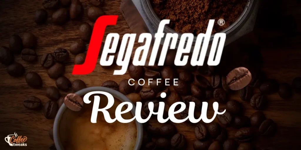 Segafredo Zanetti Review