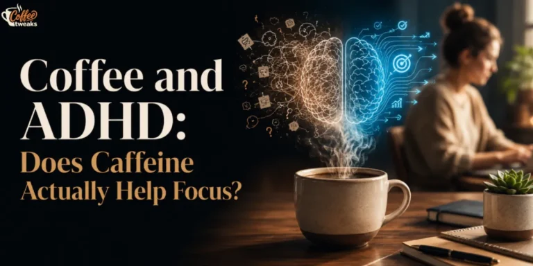 Coffee and ADHD